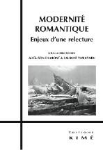 Couverture du livre Modernité romantique. Enjeux d’une relecture